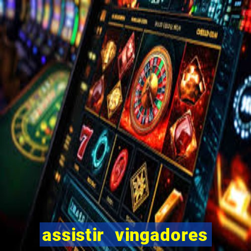 assistir vingadores ultimato filme completo dublado google drive